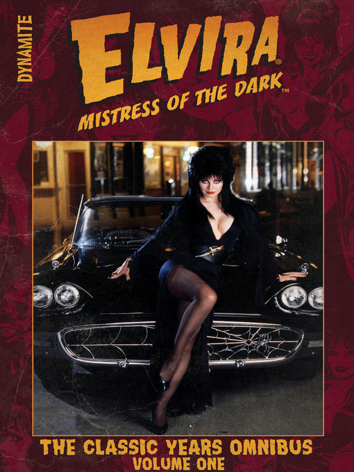 Title details for Elvira Mistress of the Dark: The Classic Years Omnibus, Volume 1 by Various - Available